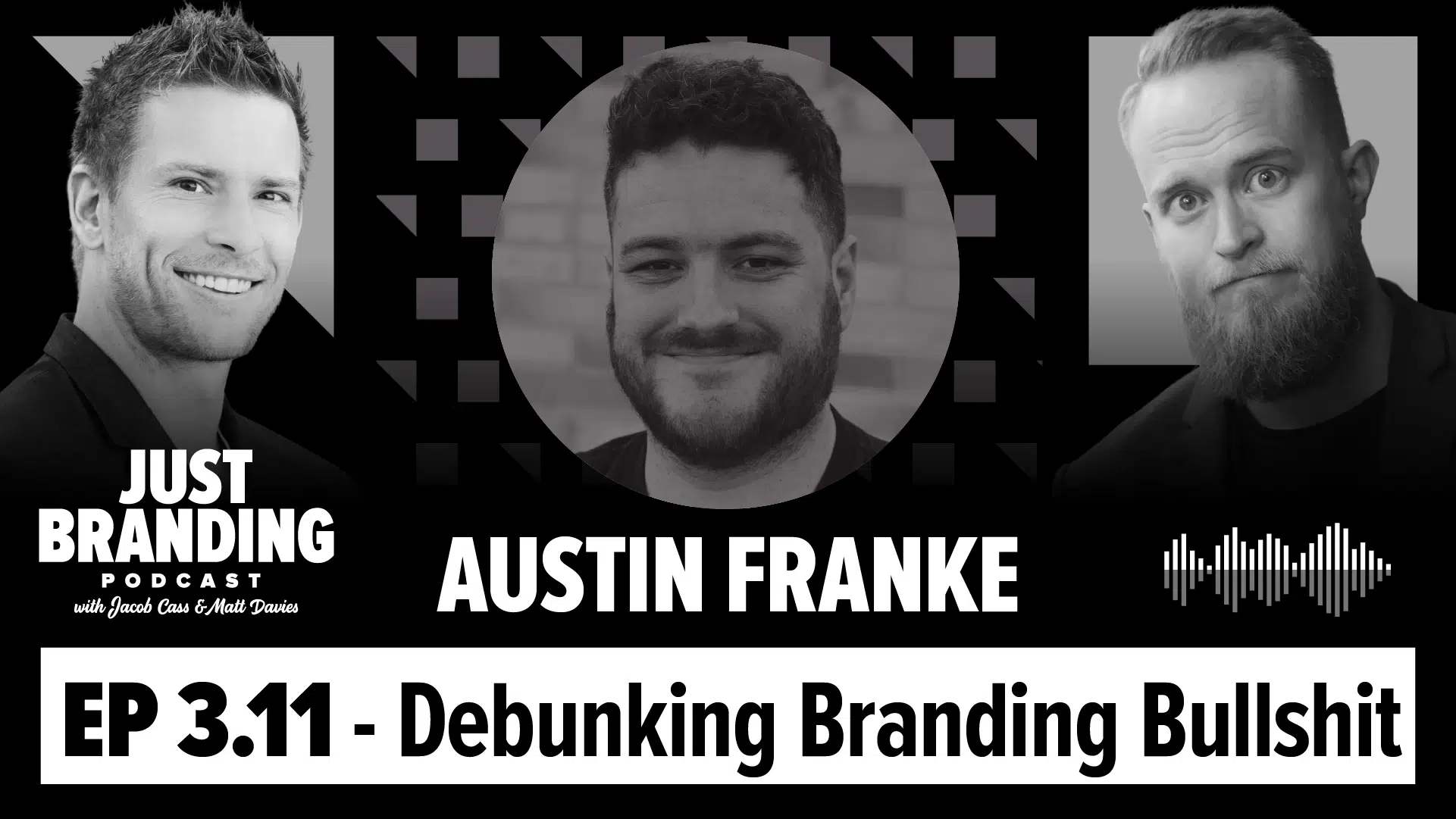 Debunking Branding BS with Austin Franke